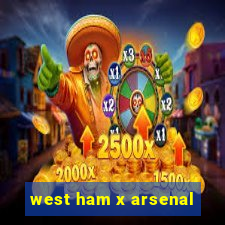 west ham x arsenal